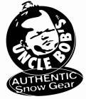 UNCLE BOB'S AUTHENTIC SNOW GEAR