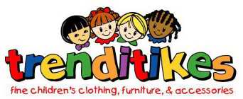 TRENDITIKES FINE CHILDREN'S CLOTHING, FURNITURE, & ACCESSORIES