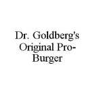 DR. GOLDBERG'S ORIGINAL PRO-BURGER