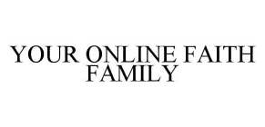 YOUR ONLINE FAITH FAMILY