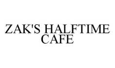 ZAK'S HALFTIME CAFE