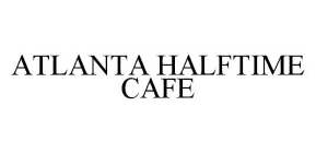 ATLANTA HALFTIME CAFE