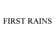 FIRST RAINS