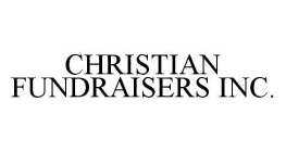 CHRISTIAN FUNDRAISERS INC.