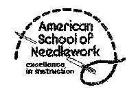 AMERICAN SCHOOL OF NEEDLEWORK EXCELLENCE IN INSTRUCTION