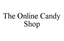THE ONLINE CANDY SHOP