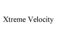 XTREME VELOCITY