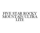 FIVE STAR ROCKY MOUNTAIN ULTRA LITE