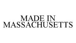 MADE IN MASSACHUSETTS