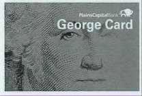 PLAINSCAPITAL BANK GEORGE CARD