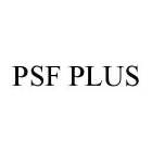 PSF PLUS