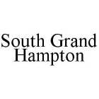 SOUTH GRAND HAMPTON