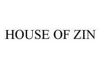 HOUSE OF ZIN