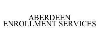 ABERDEEN ENROLLMENT SERVICES