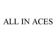 ALL IN ACES