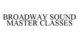 BROADWAY SOUND MASTER CLASSES