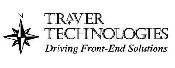 TRAVER TECHNOLOGIES DRIVING FRONT-END SOLUTIONS