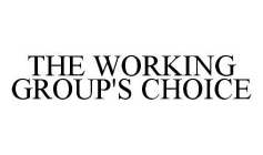 THE WORKING GROUP'S CHOICE