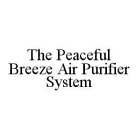 THE PEACEFUL BREEZE AIR PURIFIER SYSTEM