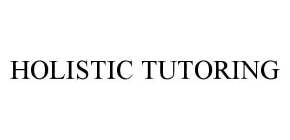 HOLISTIC TUTORING