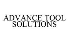 ADVANCE TOOL SOLUTIONS
