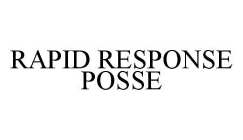 RAPID RESPONSE POSSE