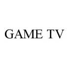 GAME TV