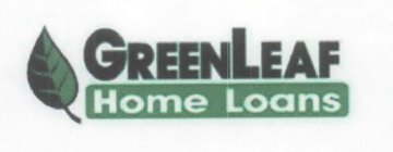 GREENLEAF HOME LOANS