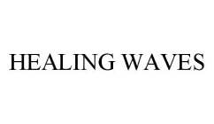 HEALING WAVES