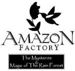 AMAZON FACTORY THE MYSTERIES & MAGIC OFTHE RAIN FOREST