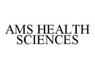 AMS HEALTH SCIENCES