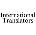 INTERNATIONAL TRANSLATORS