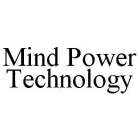 MIND POWER TECHNOLOGY