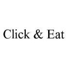 CLICK & EAT