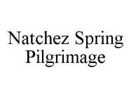 NATCHEZ SPRING PILGRIMAGE