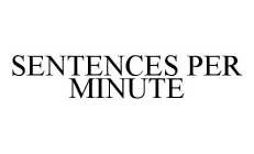 SENTENCES PER MINUTE