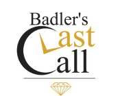 BADLER'S LAST CALL