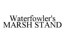 WATERFOWLER'S MARSH STAND