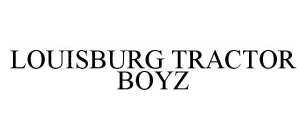 LOUISBURG TRACTOR BOYZ