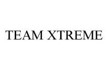 TEAM XTREME