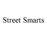 STREET SMARTS