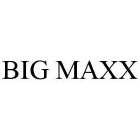 BIG MAXX