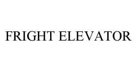 FRIGHT ELEVATOR