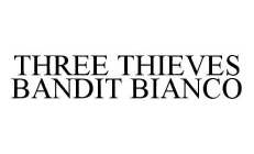 THREE THIEVES BANDIT BIANCO