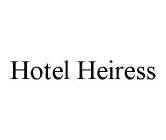 HOTEL HEIRESS