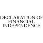 DECLARATION OF FINANCIAL INDEPENDENCE