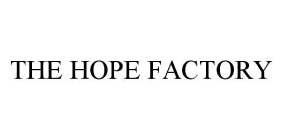 THE HOPE FACTORY