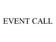 EVENT CALL