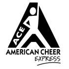 A ACE AMERICAN CHEER EXPRESS