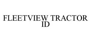 FLEETVIEW TRACTOR ID